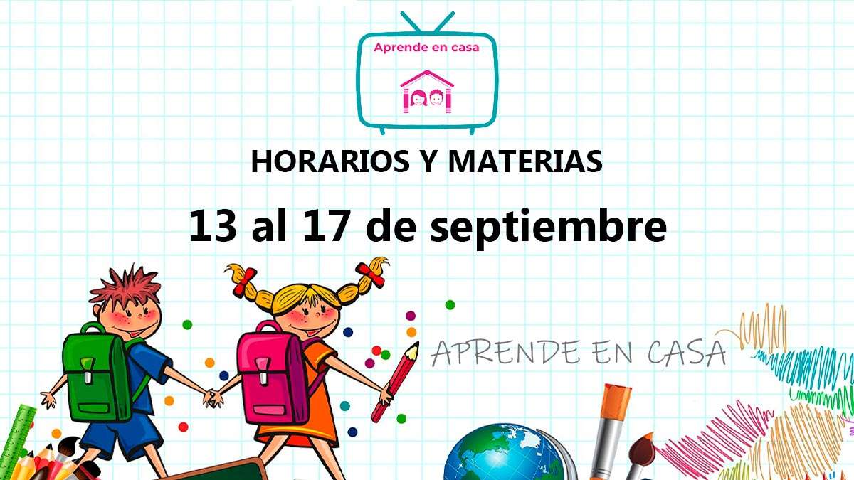 Horarios aprende en casa de 13 al 17 de septiembre 2021
